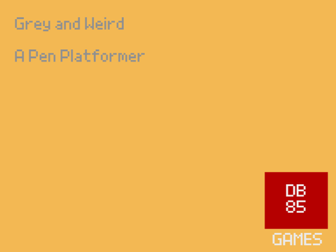 Grey and Weird (A Platformer) v1.0.0