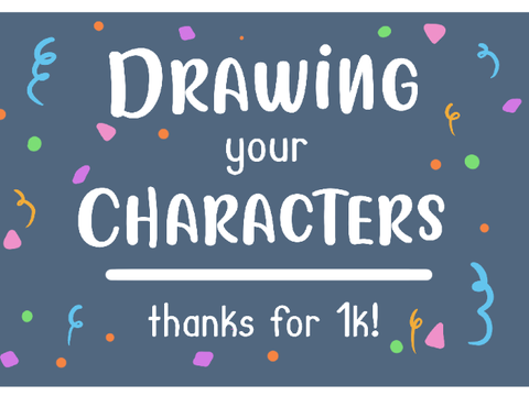 ◁ Drawing Your Characters for 1k (OPEN!) ▷ 