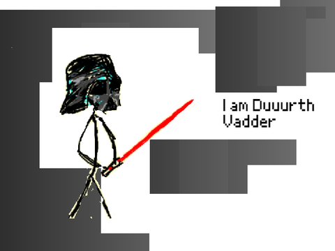 IM DUUURTH VADDERR