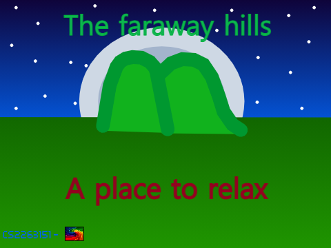 The faraway hills - A place to relax
