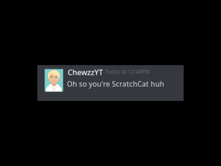 Oh, So You're ScratchCat