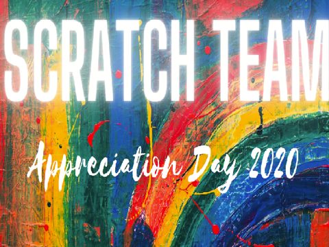 Scratch Team Appreciation Day 2020