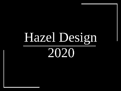 Hazel Design || 2020