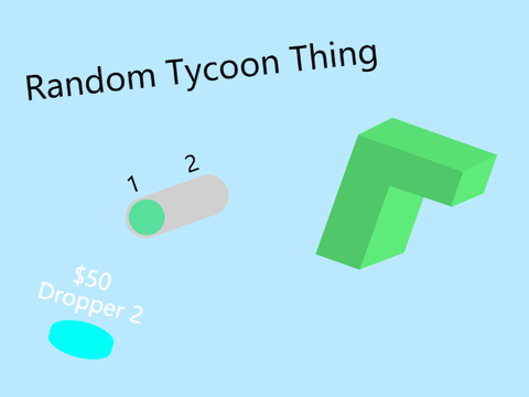Random Tycoon Thing BLUEEEEEEEEEEEEE