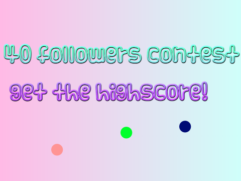 40 followers contest