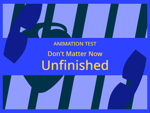 Animation Test (Unfinished and Short)