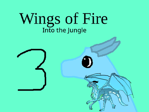 Wings of Fire part 3: Into the Jungle