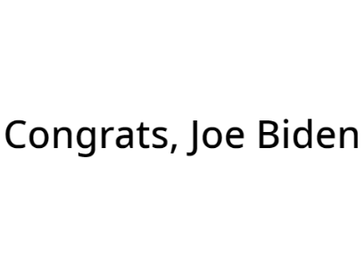 Congrats, Joe Biden Harris