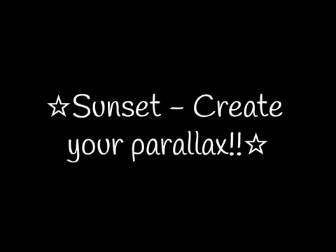 ☆Sunset - Create your parallax!!☆