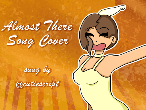 Almost There Song Cover