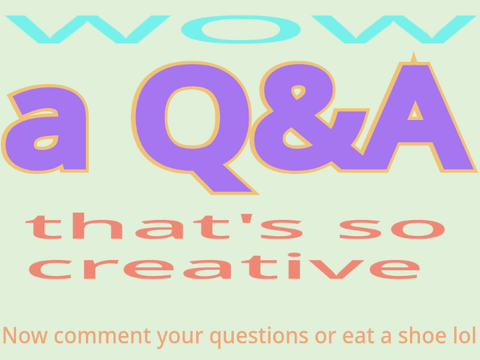 Q&A again wow ooo shocking
