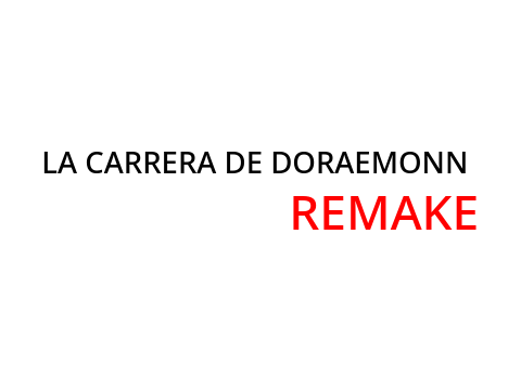 LA CARRERA DE DORAEMONN REMAKE TRAILER
