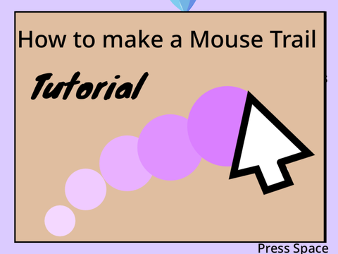 How to make a Mouse Trail (Tutorial)