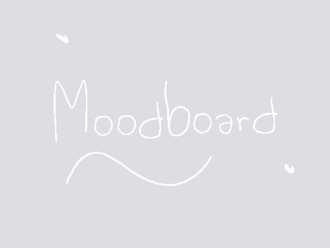 Moodboard ! ~+*