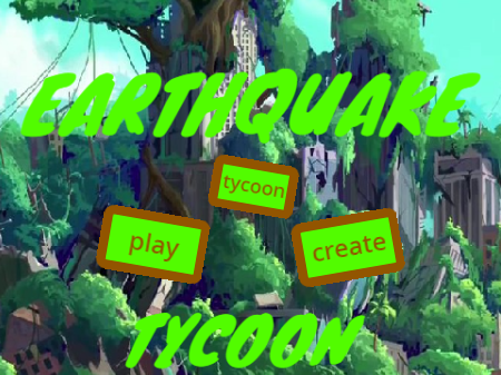 EARTHQUAKE TYCOON
