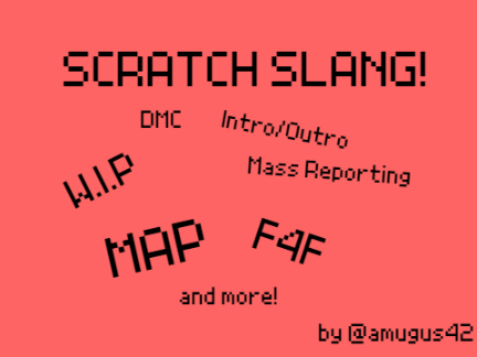 Scratch Slang and Acronyms
