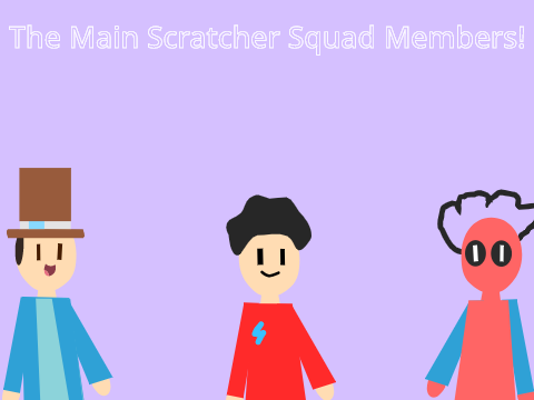 The Main Scratcher Squad Members