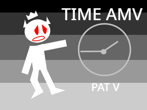 Time AMV - PAT V