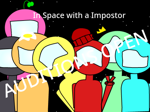 In Space with a Impostor (AUDITIONS OPEN!)