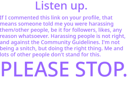 If I commented this on your profile, READ IT.
