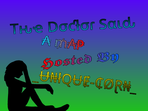 The Doctor Said >> Completed Map