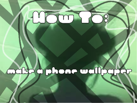 • How to make a wallpaper •