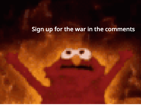 Elmo War sign ups