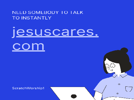 Need somebody to talk too?