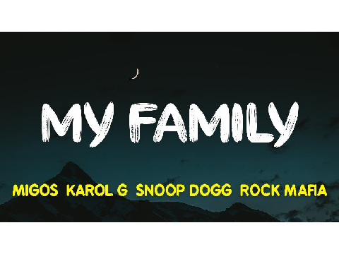 My Family -Karol G,Snoop Dogg & Rock Mafia