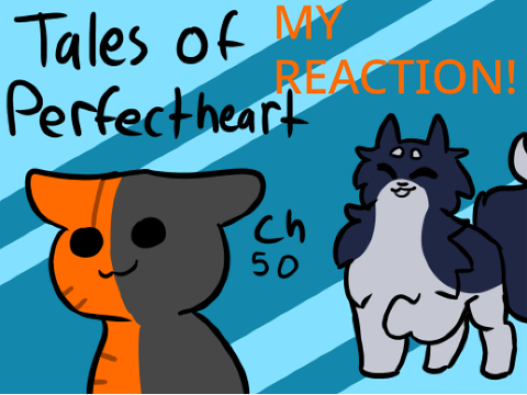 Ch 50 ~ Tales of Perfectheart ~ Reaction