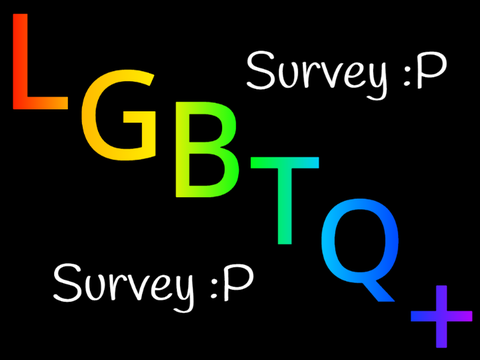 LGBTQ+ Survey :P Just for Fun remix (2x) (updated~)