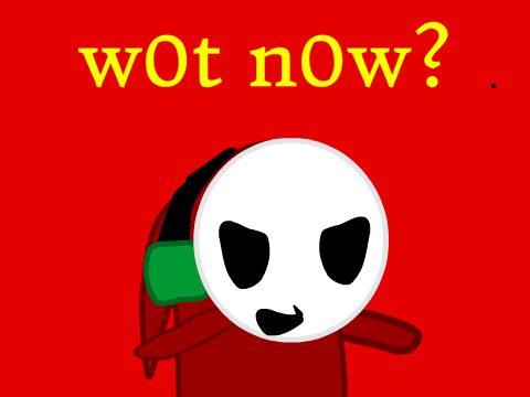 w0t n0w?