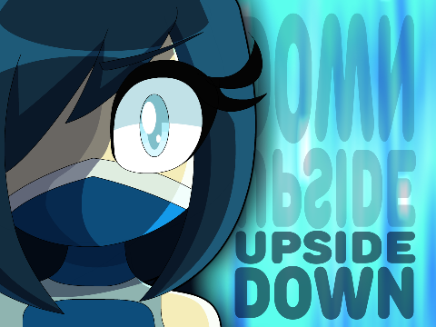 ↕ Upside Down ↕ (Pt. 7)