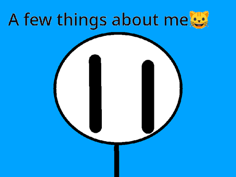 Few things bout me