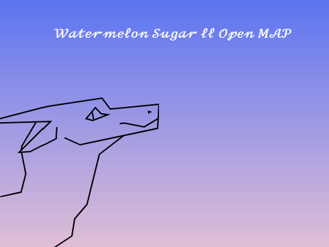 Watermelon Sugar ll Open 72 hour mini MAP