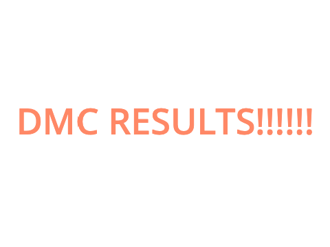 DMC RESULTS!!!!!