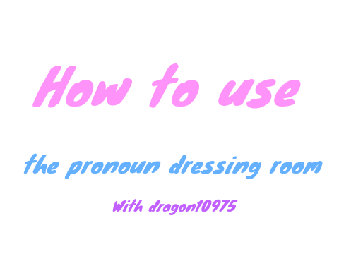How to use the pronoun dressing room