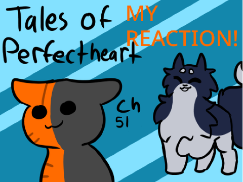 Ch 51 ~ Tales of Perfectheart ~ Reaction