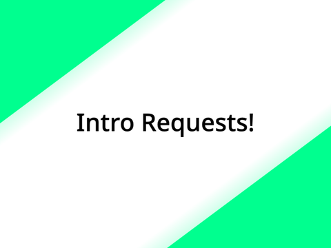 Intro Requests