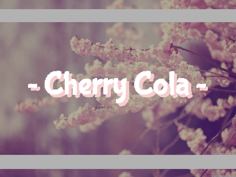 Cherry cola mem¦|collab w/ Phx_D