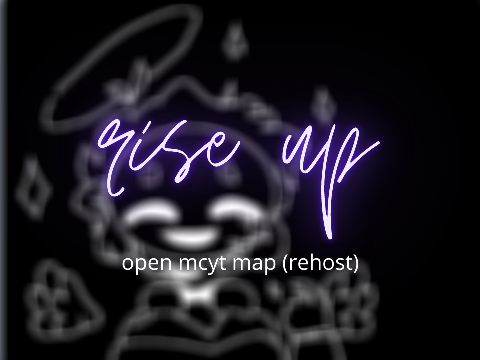 ☆*｡ rise up - mcyt map [open]