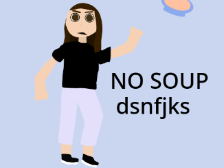 NO SOUP dsnfjks