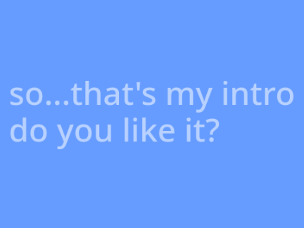 My Intro