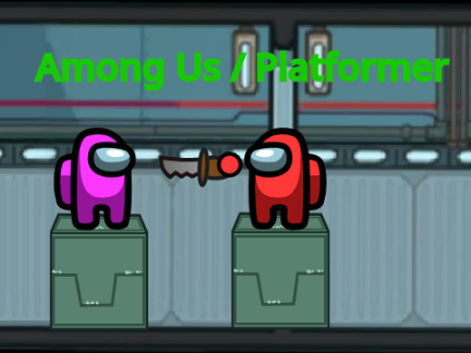 Among Us / Platformer