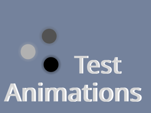 >> Test Animations