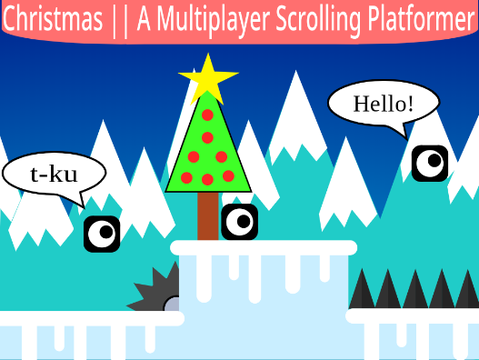 ☁ Christmas || A Multiplayer Scrolling Platformer