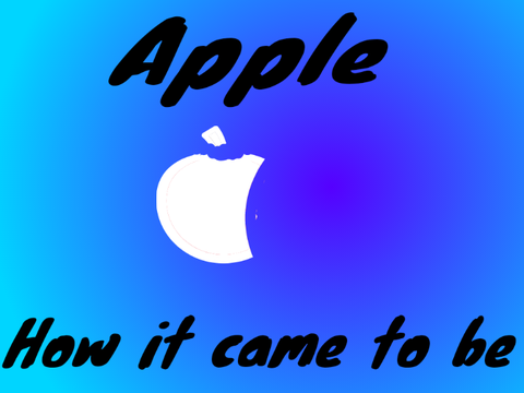 Apple-how it came to be