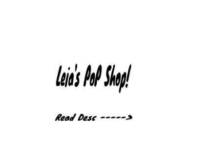 Leia's PoP Shop!