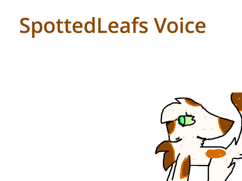 SpottedLeafs voice