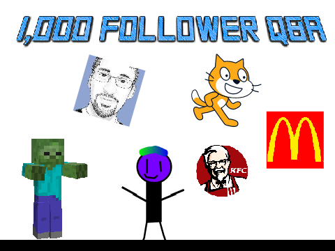 1000 Follower Q&A Answers